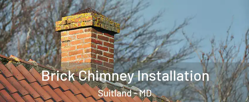  Brick Chimney Installation Suitland - MD