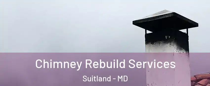  Chimney Rebuild Services Suitland - MD