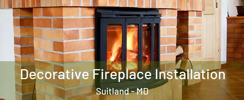  Decorative Fireplace Installation Suitland - MD