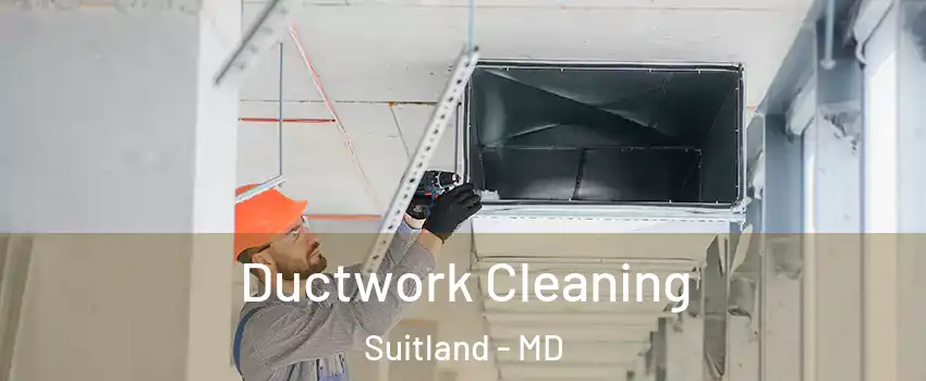  Ductwork Cleaning Suitland - MD
