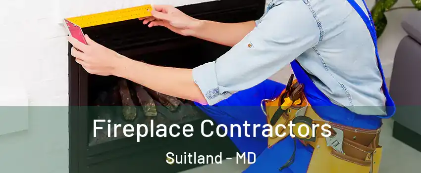  Fireplace Contractors Suitland - MD
