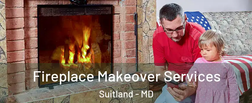  Fireplace Makeover Services Suitland - MD