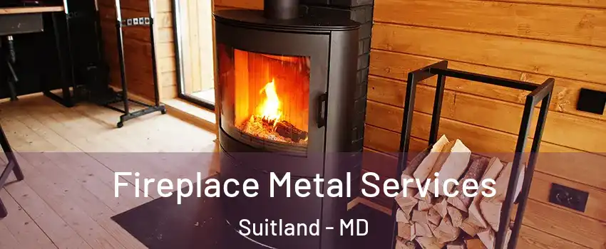 Fireplace Metal Services Suitland - MD