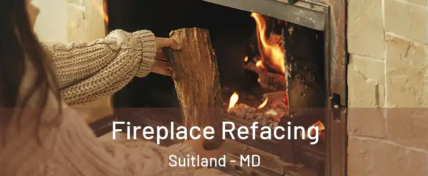  Fireplace Refacing Suitland - MD