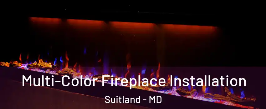  Multi-Color Fireplace Installation Suitland - MD