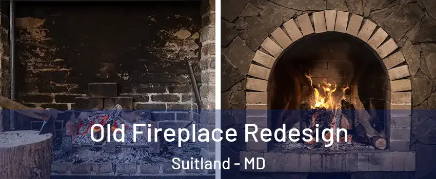  Old Fireplace Redesign Suitland - MD