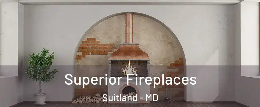  Superior Fireplaces Suitland - MD