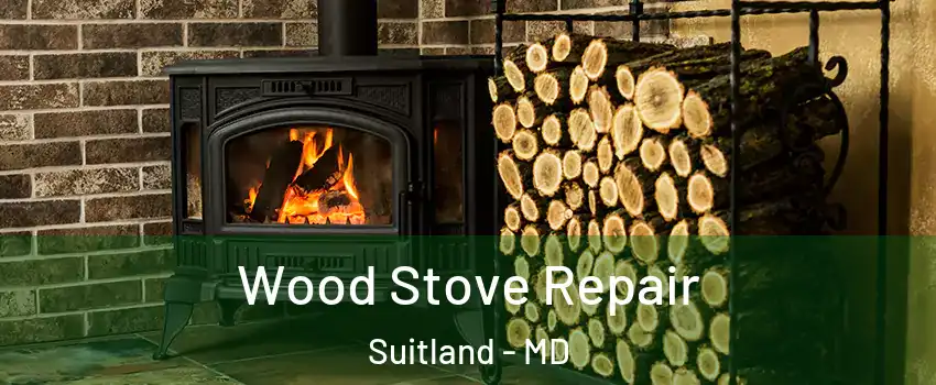  Wood Stove Repair Suitland - MD